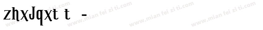 zhxJqxt t字体字体转换